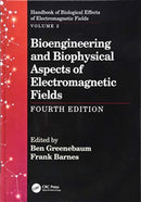 Bioengineering and Biophysical Aspects of Electromagnetic Fields, Fourth Edition-9781138735309