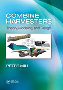 Combine Harvesters : Theory, Modeling, and Design-9781138748279
