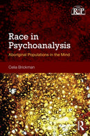 Race in Psychoanalysis : Aboriginal Populations in the Mind-9781138749399