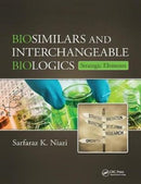Biosimilars and Interchangeable Biologics : Strategic Elements-9781138775503