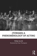 (toward) a phenomenology of acting-9781138777682