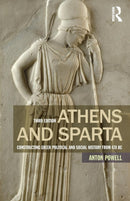 Athens and Sparta : Constructing Greek Political and Social History from 478 BC-9781138778467