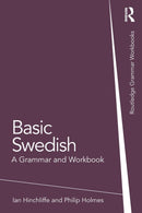Basic Swedish : A Grammar and Workbook-9781138779570