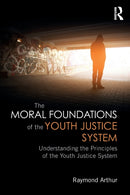 The Moral Foundations of the Youth Justice System