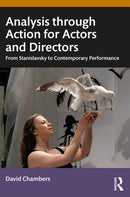 Analysis through Action for Actors and Directors : From Stanislavsky to Contemporary Performance-9781138782136