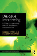 Dialogue Interpreting : A Guide to Interpreting in Public Services and the Community-9781138784628