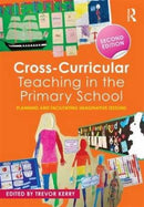 Cross-Curricular Teaching in the Primary School : Planning and facilitating imaginative lessons-9781138787919