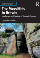 The Mesolithic in Britain : Landscape and Society in Times of Change-9781138790438