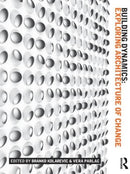 Building Dynamics : Exploring Architecture of Change-9781138791022
