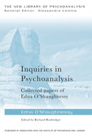 Inquiries in Psychoanalysis: Collected papers of Edna O'Shaughnessy-9781138796454