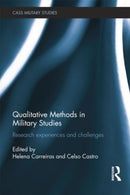 Qualitative Methods in Military Studies : Research Experiences and Challenges-9781138797482
