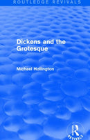 Dickens and the Grotesque (Routledge Revivals)