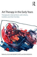 Art Therapy in the Early Years : Therapeutic interventions with infants, toddlers and their families-9781138814776