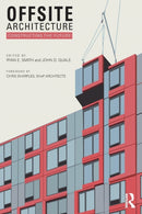 Offsite Architecture : Constructing the future-9781138821392