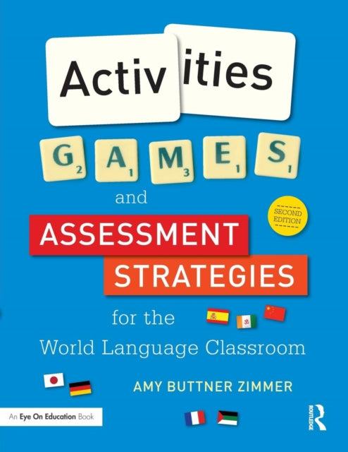 Activities, Games, and Assessment Strategies for the World Language Classroom-9781138827295