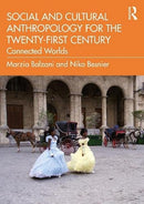 Social and Cultural Anthropology for the 21st Century : Connected Worlds-9781138829121