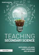 Teaching Secondary Science : Constructing Meaning and Developing Understanding-9781138833425