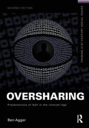 Oversharing: Presentations of Self in the Internet Age-9781138841369