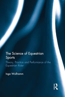 The Science of Equestrian Sports : Theory, Practice and Performance of the Equestrian Rider-9781138860391
