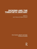 Dickens and the Twentieth Century (RLE Dickens) : Routledge Library Editions: Charles Dickens Volume 6-9781138868816