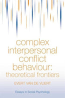 Complex Interpersonal Conflict Behaviour : Theoretical Frontiers-9781138877238