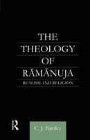 The Theology of Ramanuja : Realism and Religion-9781138878907