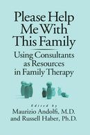 Please Help Me With This Family : Using Consultants As Resources In Family Therapy-9781138883710