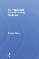 The Yezidi Oral Tradition in Iraqi Kurdistan-9781138883871