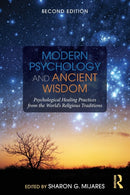 Modern Psychology and Ancient Wisdom : Psychological Healing Practices from the World's Religious Traditions-9781138884526