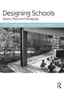 Designing Schools : Space, Place and Pedagogy-9781138886223