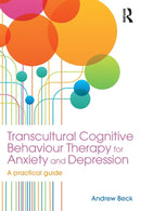 Transcultural Cognitive Behaviour Therapy for Anxiety and Depression : A Practical Guide-9781138890480