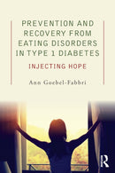 Prevention and Recovery from Eating Disorders in Type 1 Diabetes : Injecting Hope-9781138890657