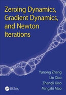 Zeroing Dynamics, Gradient Dynamics, and Newton Iterations-9781138894082