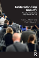 Understanding Society : Poverty, Wealth and Inequality in the UK-9781138894440