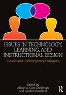 Issues in Technology, Learning, and Instructional Design : Classic and Contemporary Dialogues-9781138897892