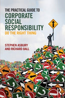 The Practical Guide to Corporate Social Responsibility : Do the Right Thing-9781138901841