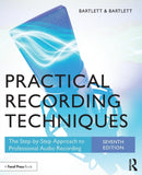Practical Recording Techniques : The Step-by-Step Approach to Professional Audio Recording-9781138904422
