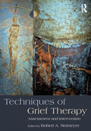 Techniques of Grief Therapy : Assessment and Intervention-9781138905931