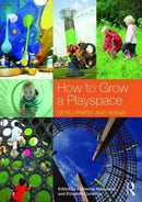How to Grow a Playspace : Development and Design-9781138907065