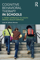 Cognitive Behavioral Therapy in Schools : A Tiered Approach to Youth Mental Health Services-9781138908482