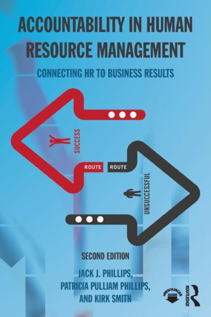 Accountability in Human Resource Management : Connecting HR to Business Results-9781138909953