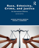 Race, Ethnicity, Crime, and Justice : An International Dilemma-9781138921351
