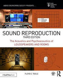 Sound Reproduction : The Acoustics and Psychoacoustics of Loudspeakers and Rooms-9781138921368