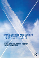 Crime, Justice and Society in Scotland-9781138924031