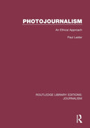 Photojournalism : An Ethical Approach-9781138928329