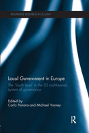 Local Government in Europe : The `Fourth Level' in the EU Multi-Layered System of Governance-9781138930049