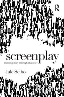 Screenplay : Building Story Through Character-9781138935976