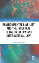 Environmental Liability and the Interplay between EU Law and International Law-9781138936669