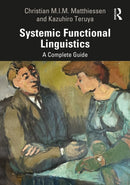 Systemic Functional Linguistics : A Complete Guide-9781138938281