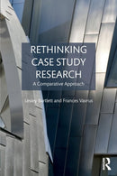 Rethinking Case Study Research : A Comparative Approach-9781138939523